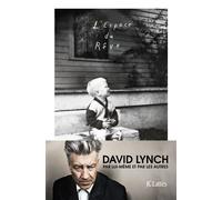 L'espace du rêve - David Lynch - Lattes - broché - Essai