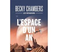L'espace d'un an collector Les voyageurs livre 1 - Becky Chambers - Atalante - relié - Roman