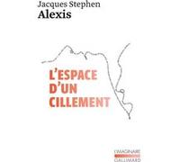 L'espace d'un cillement Jacques Stephen Alexis (Auteur), Florence Alexis (Préface)