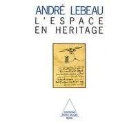 L'Espace en héritage - André Lebeau - Odile Jacob - broché - Etude