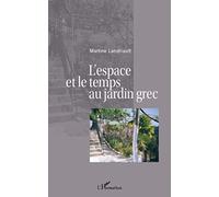 L'espace et le temps au jardin grec