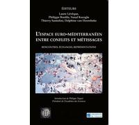 Laure Lévêque - L'espace euro-méditerranéen entre conflits et métissages - Broché