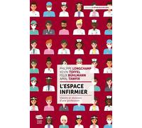 L'espace infirmier Visions et divisions d'une profession - Philippe Longchamp - Livreo Alphil - broché - Etude