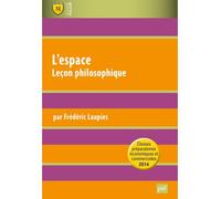 L'espace. Leçon philosophique Classes preparatoires economiques et commerciales 2014 - Frédéric Laupies - Puf - broché - Scolaire / Universitaire