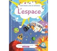 L'espace - Mon grand livre de réponses Collectif (Auteur)