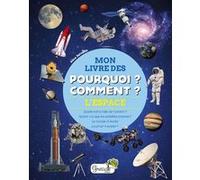 L'espace - Mon livre des pourquoi comment
