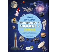 L'espace - Mon livre des pourquoi comment - Alice Delvaille - Grenouille - broché - Document jeunesse