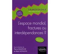 L'espace mondial, fractures ou interdépendances ? Alain Nonjon (Auteur), Pierre Dallenne (Auteur)