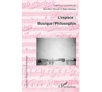 L'espace : musique /philosophie