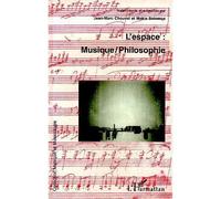 Jean-Marc Chouvel – L'espace : musique/philosophie – Actes du colloque (1997) – Broché