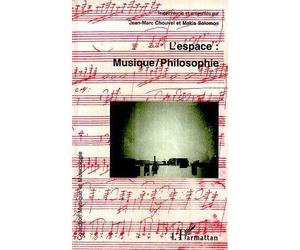 L'espace : musique /philosophie - Jean-Marc Chouvel - L'harmattan - broché - Livre