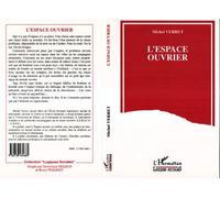 L'espace ouvrier - Eliane Verret - L'harmattan - broché - Livre