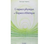 L'Espace Physique et l'Espace Etherique