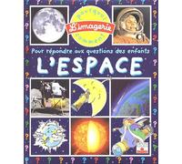 L'Espace : Pour répondre aux questions des enfants