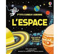 L'espace – P'tits curieux Usborne – Dès 5 ans