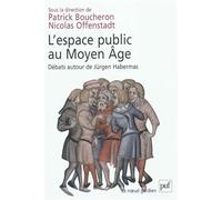 L'espace public au Moyen Âge: Débats autour de Jürgen Habermas