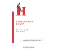 L'espace public éclaté - Tome 02 - Eric Dacheux - Cnrs Eds - broché - Essai