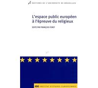 L'espace public européen à l'épreuve du religieux - François Foret - Universite De Bruxelles Eds - broché - Essai