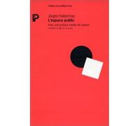Jürgen Habermas – L'espace public – Archéologie de la publicité – Occasion – Payot