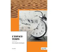 L'espace-temps - Anne-Sophie Guénéguès - Nombre 7 - broché - Récit