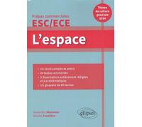 L'espace - Thème De Culture Générale 2014, Prépas Commerciales Esc/Ece
