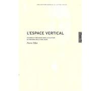 L'espace vertical: Colonnes et obélisques dans la sculpture du vingtième siècle à nos jours