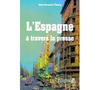L'espagne A Travers La Presse - Edition En Espagnol