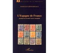L'Espagne de Franco pendant la Seconde Guerre mondiale – L'Harmattan