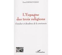 L'Espagne des trois religions Grandeur et décadence de la convivencia - David Bensoussan - L'harmattan - broché - Etude