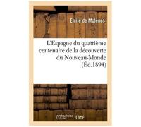L'espagne Du Quatrième Centenaire De La Découverte Du Nouveau-Monde