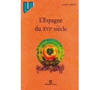 L'Espagne du XVIe siècle - Joseph Pérez - Armand Colin - broché - Scolaire / Universitaire