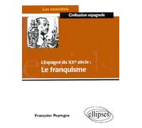 L'espagne Du Xxème Siècle : Le Franquisme