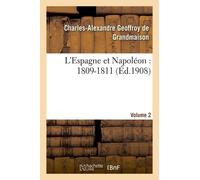 L'espagne Et Napoléon : 1809-1811, Volume 2