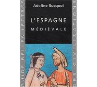 L'Espagne médiévale - Adeline Rucquoi - Belles Lettres - broché - Etude