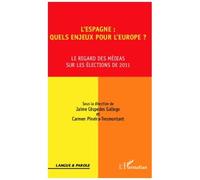 L'espagne : Quels Enjeux Pour L'europe ? - Le Regard Des Médias Sur Les Élections De 2011