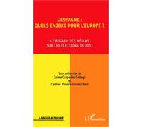 L'espagne : Quels Enjeux Pour L'europe ? - Le Regard Des Médias Sur Les Élections De 2011