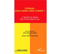 L'Espagne : quels enjeux pour l'Europe ? Le regard des médias sur les élections de 2011 - Carmen Pineira-Tresmontant - L'harmattan - broché - Essai