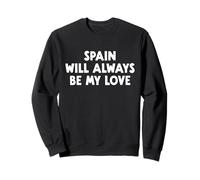 L'Espagne Sera Toujours Mon Amour Sweatshirt