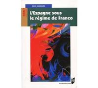 L'Espagne sous le régime de franco Denis Rodrigues (Auteur)
