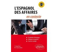 L'espagnol des affaires en contexte (Vocabulaire thématique, dialogues enregistrés, exercices corrigés) [avec fichiers audio] - Roca Senpau - Ellipses - broché - Méthode de langue