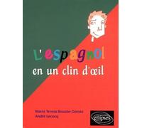 L'espagnol en un clin d'œil - Gomez Bouzon - Ellipses - broché - Scolaire / Universitaire