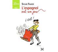 L'Espagnol est un jeu: jeux et questions pour réviser son espagnol