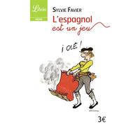 L'Espagnol est un jeu Jeux et questions pour réviser son espagnol - Sylvie Favier - Librio - Poche - Méthode de langue
