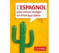 L'espagnol pour mieux voyager en Amérique latine
