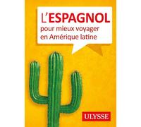 L'espagnol pour mieux voyager en Amérique latine