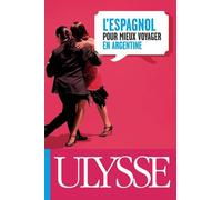 L'espagnol pour mieux voyager en Argentine