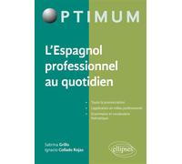 L'Espagnol professionnel au quotidien - Ignacio Collado Rojas - Ellipses - broché - Méthode de langue