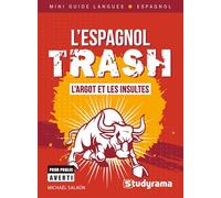 L'espagnol trash: L'argot et les insultes