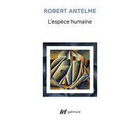 L'Espèce humaine Robert Antelme (Auteur)