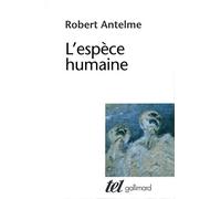 L'Espèce humaine de Antelme. Robert (1978) Poche
